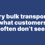 Dry bulk transport: what customers often don’t see?